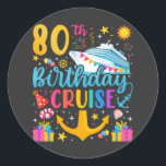 80th Birthday Cruise B-Day Party Classic Round Sticker<br><div class="desc">80th Birthday Cruise B-Day Party Funny design Gift Classic Round Stickers Classic Collection.</div>