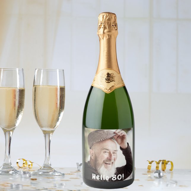 80th birthday custom photo hello 80 guys men sparkling wine label (Creator Uploaded)