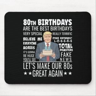 80th Birthday Design - Funny Trump Quote Birthday  Mouse Pad