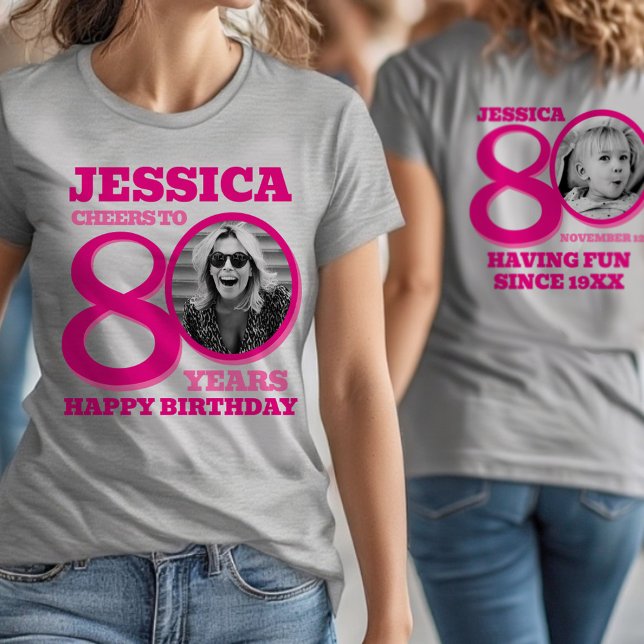 80th Birthday doubled sided photo name pink text T-Shirt (Creator Uploaded)