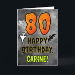 80th Birthday: Eerie Halloween Theme   Custom Name Card<br><div class="desc">The front of this scary and spooky Halloween themed birthday greeting card design features a large number “80”. It also features the message “HAPPY BIRTHDAY, ”, and a customizable name. There are also depictions of a ghost and a bat on the front. The inside features a customized birthday greeting message,...</div>