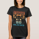 80th Birthday For Men Level 80 Unlocked Gamer 80 Y T-Shirt<br><div class="desc">80th Birthday For Men Level 80 Unlocked Gamer 80 Year Old</div>