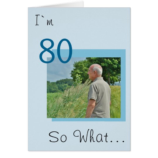 80th Birthday Funny, Motivational Photo Card