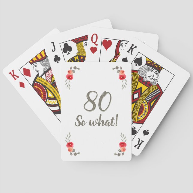 80th Birthday Funny Saying Watercolor Floral Woman Playing Cards (Back)