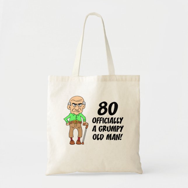 80th Birthday Grumpy Old Man Tote Bag (Front)