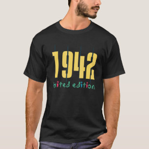 80th Birthday Ladies Mens 80 Years 1942   35 T-Shirt