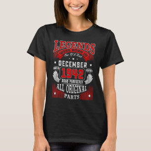 80th Birthday Legends Born In December 1942 80 Yr T-Shirt