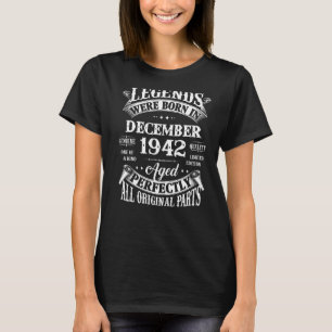 80th Birthday Legends Born In December 1942 80 Yr T-Shirt