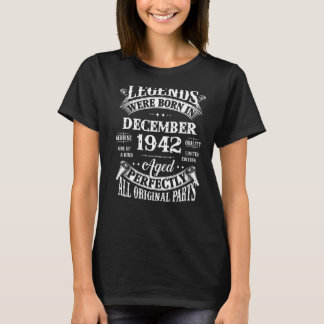 80th Birthday  Legends Born In December 1942 80 Yr T-Shirt