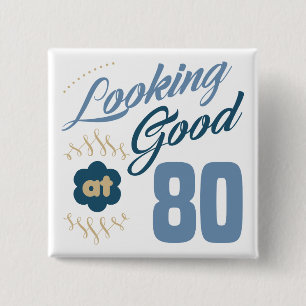80th Birthday Looking Good 2 Inch Square Button