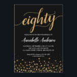 80th Birthday Modern Black Gold Confetti Script Invitation<br><div class="desc">Modern Black Gold Confetti Dots Script 80th Birthday Invitation
The design features 'eighty' in a modern elegant script and gold confetti dots accent.
If you would like to customize the text 'eighty' to another age,  feel free to email us at panggadesigns@gmail.com.</div>