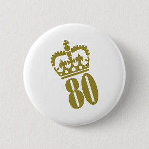 80th Birthday - Number – Eighty 2 Inch Round Button