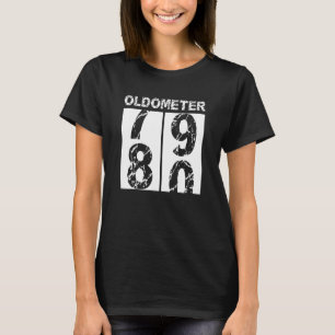 80th Birthday Oldometer 79 80 80 Year Old Gag 1 T-Shirt