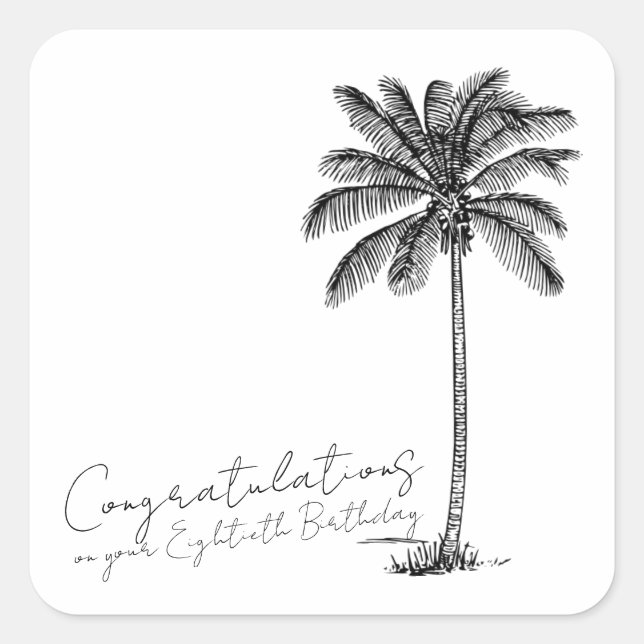 80th Birthday Palm Tree Art Congratulations Square Sticker (Front)