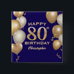 80th Birthday Party Navy Blue and Gold Balloons 2 Inch Square Button<br><div class="desc">80th Birthday Party Navy Blue and Gold Balloons and Confetti Button. For further customization,  please click the "Customize it" button and use our design tool to modify this template.</div>