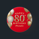 80th Birthday Party Red and Gold Balloons 1 Inch Round Button<br><div class="desc">80th Birthday Party Red and Gold Balloons and Confetti Button. For further customization,  please click the "Customize it" button and use our design tool to modify this template.</div>