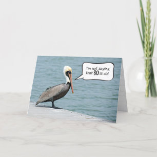 80th Birthday Pelican On a Dock Card