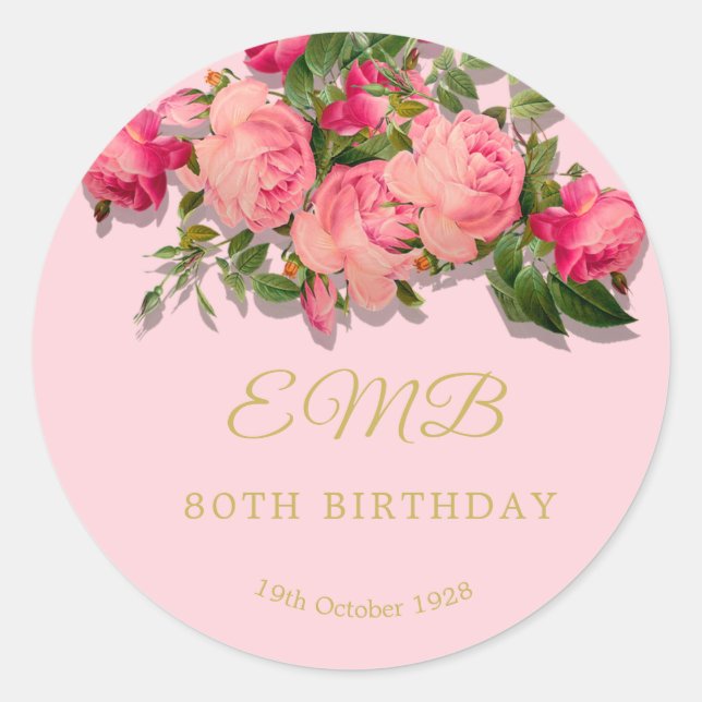 80th Birthday Pink Roses Floral  Eightieth Classic Round Sticker (Front)