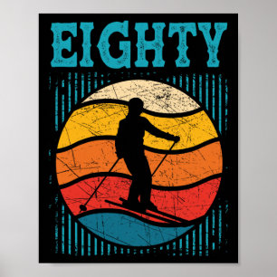 80th Birthday Retro Ski Skiing 80 Year Old Men Wom Poster