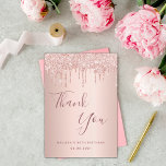 80th birthday rose gold pink drips thank you card<br><div class="desc">A thank you card for a 80th birthday. A rose gold background colour. With drips,  paint drip look. On front large dark rose gold coloured hand lettered script and the text: Thank You,  your text,  title and a date. 
Back: Template for Your thank you note and name.</div>