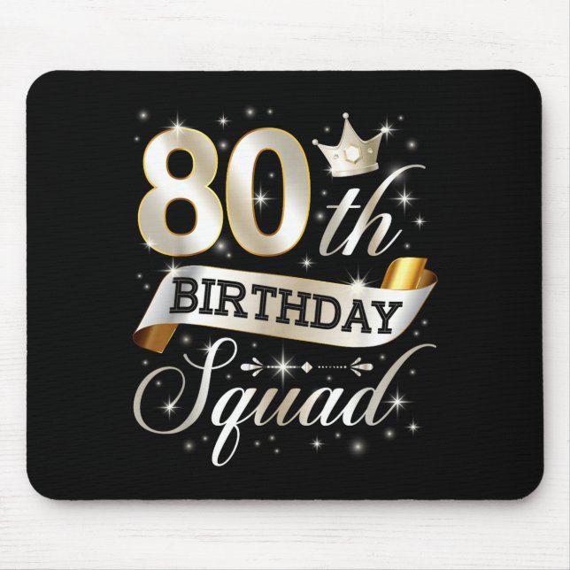 80th Birthday Squad 80th Birthday Party 80 Year Ol Mouse Pad (Front)