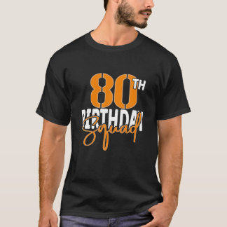 80Th Birthday Squad Family Matching Group T-Shirt