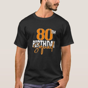 80Th Birthday Squad Family Matching Group T-Shirt