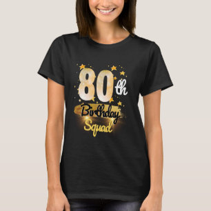 80th Birthday Squad Funny 80 Year Old Birthday spa T-Shirt