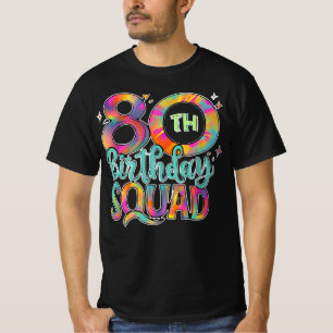 80th Birthday Squad Tie Dye Colourful Funny Bday T-Shirt