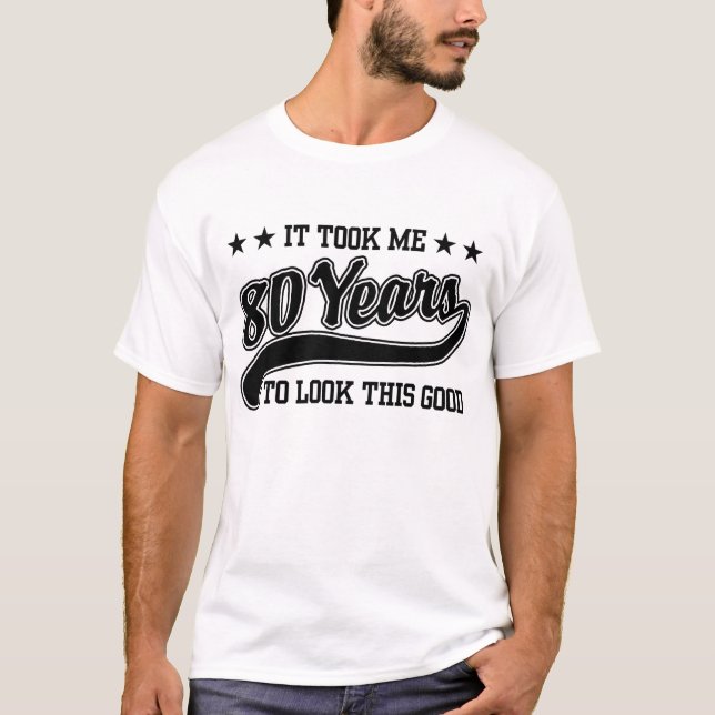 80th Birthday T-Shirt (Front)