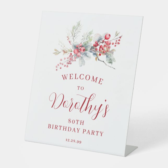 80th Birthday Welcome Winter Red Berry Pedestal Sign (Front)