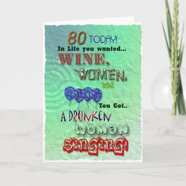 80th birthday, Wine women and song card (Front)