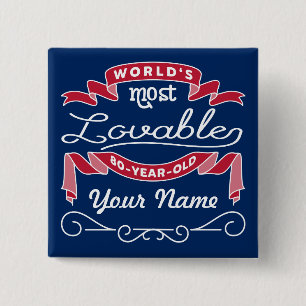 80th Birthday World’s Most Lovable 80-Year-Old 2 Inch Square Button