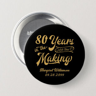 80th or Any Birthday Retro Years in the Making 3 Inch Round Button