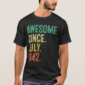 81 Year Old Awesome Since July 1942 81st Birthday T-Shirt