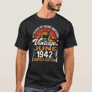 81 Year Old Deer Hunting Hunter Born June 1942 81s T-Shirt