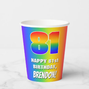 81st Birthday: Colourful, Fun Rainbow Pattern # 81 Paper Cups