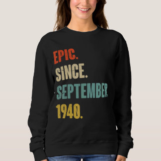 82 Year Old 82nd Birthday Epic Since September Sweatshirt