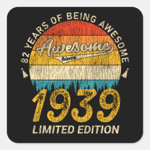 82 Year Old Bday 1939 Awesome Since 82th Birthday Square Sticker