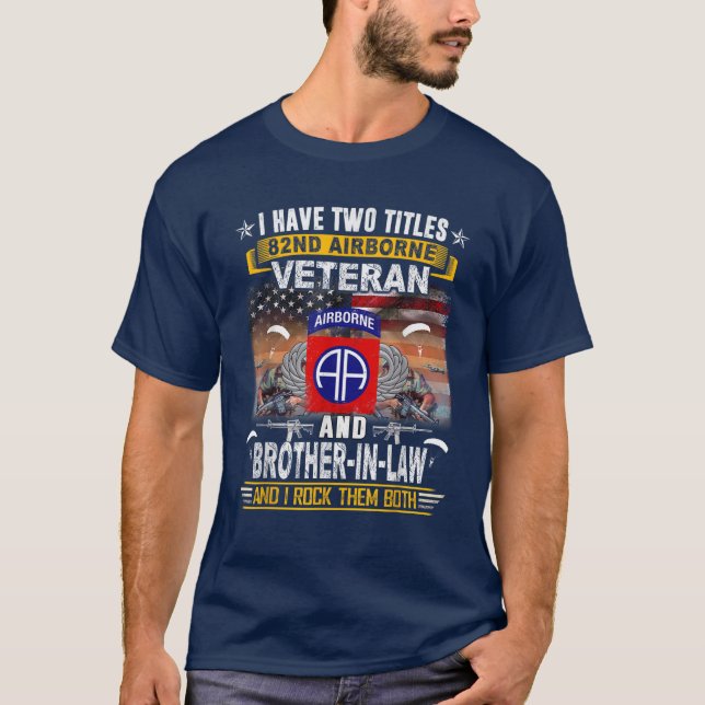 82nd Airborne Veteran And Brother-In-Law T-Shirt (Front)