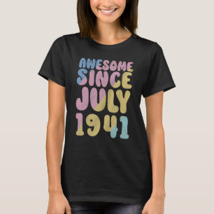 82nd Birthday Awesome Since July 1941 Happy 82 Yea T-Shirt