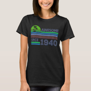 82nd Birthday Men Women Awesome Since 1940 1 T-Shirt