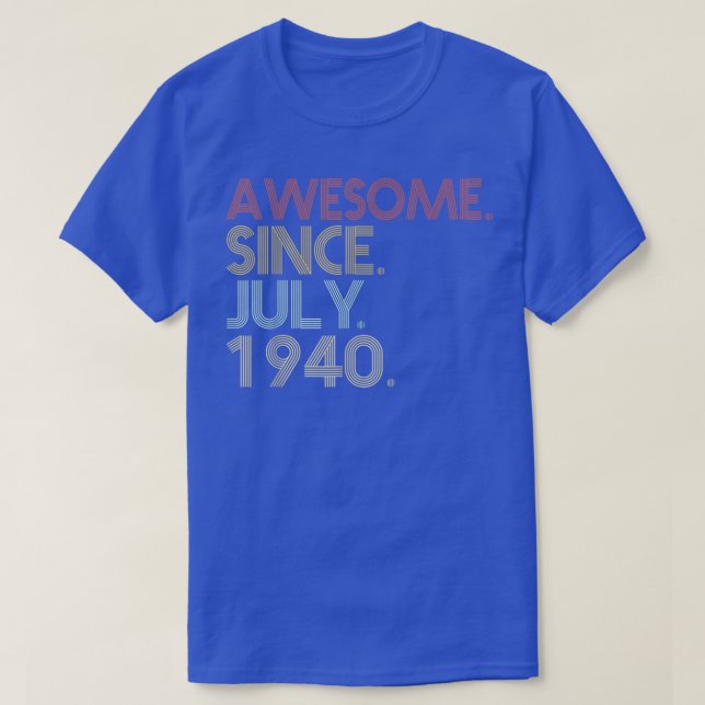 82nd Birthday Party 82 Years Old Awesome Since Jul T-Shirt (Design Front)