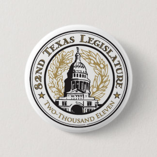 82nd Texas Legislature Button