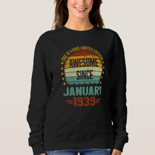 84 Year Old  Awesome Since January 1939 84th Birth Sweatshirt