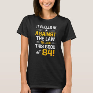 84th Birthday 84 Years Old Birthday Men Women T-Shirt