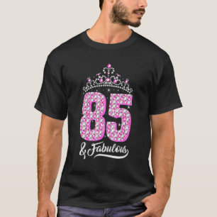 85 And Fabulous 85th Birthday Diamond Crown  Women T-Shirt