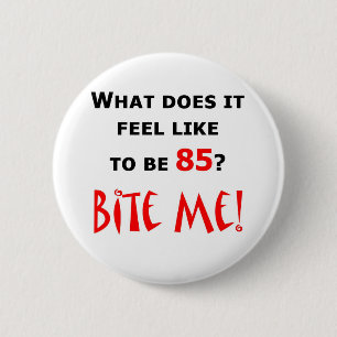 85 Bite Me! 2 Inch Round Button