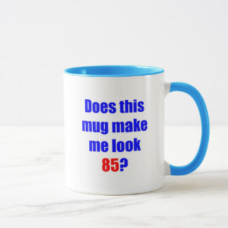 85 Does this mug