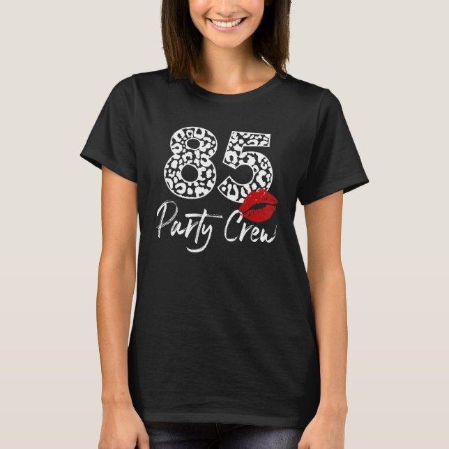 85 Party Crew Drinking Beer 85th Birthday Bday Fam T-Shirt (Front)